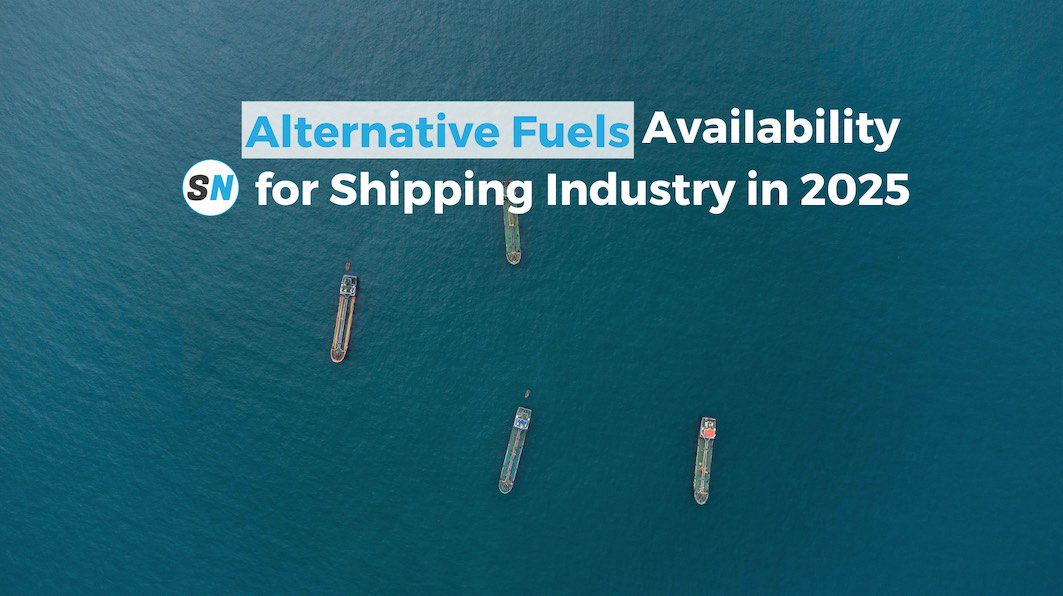 Alternative Fuels Availability for Shipping Industry in 2025