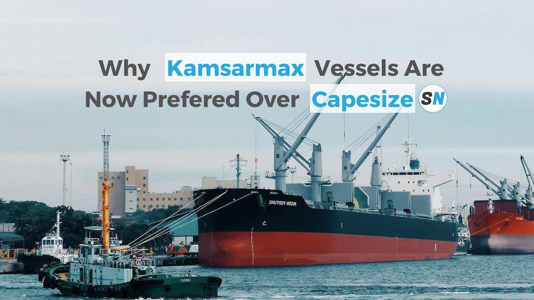 Why Kamsarmax Vessels Are Now Prefered By Shippers Globally