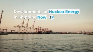 Developments of Nuclear Energy in Shipping Now