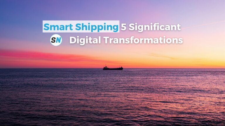 Smart Shipping: 5 Significant Digital Transformations