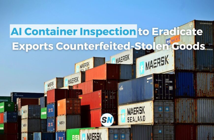 How AI-Based Container Inspection Could Eradicate the Exports of Counterfeited & Stolen Goods