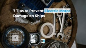 7 Tips to Prevent Electric Motor Damage on Ships