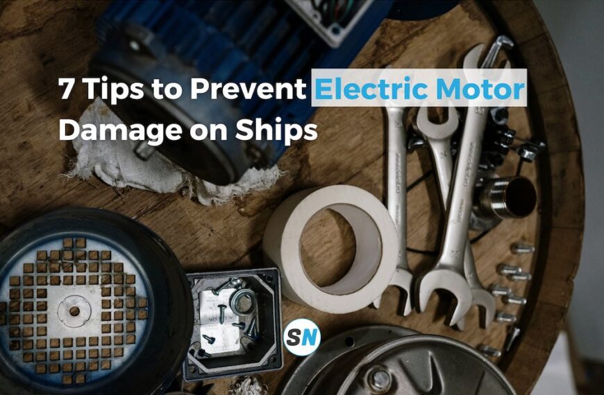 7 Tips to Prevent Electric Motor Damage on Ships