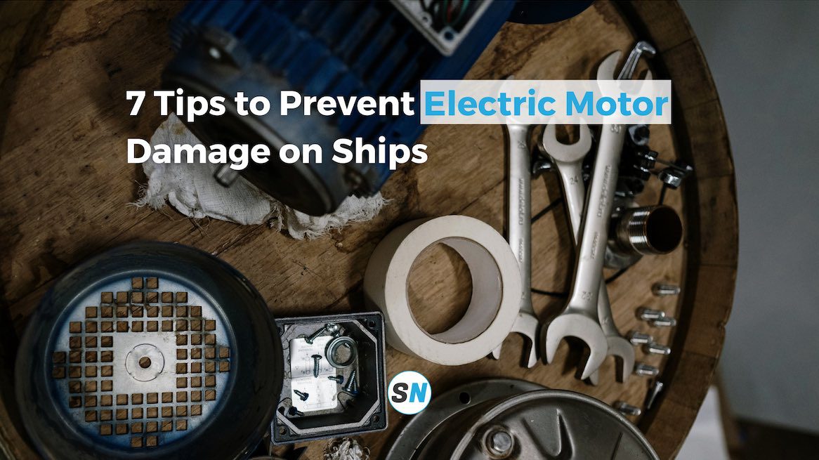 7 Tips to Prevent Electric Motor Damage on Ships